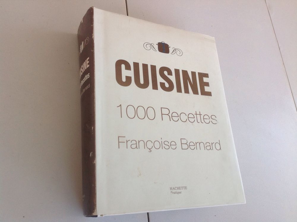 Livre de cuisine, 1000 recettes de Fran�oise Bernard �dition Hachette. 5 Senlis (60)