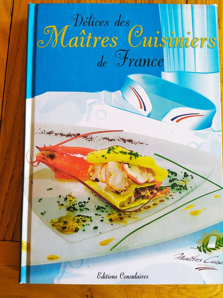 Livre de cuisine : Délices des Maîtres Cuisiniers de France 4 Sisteron (04)