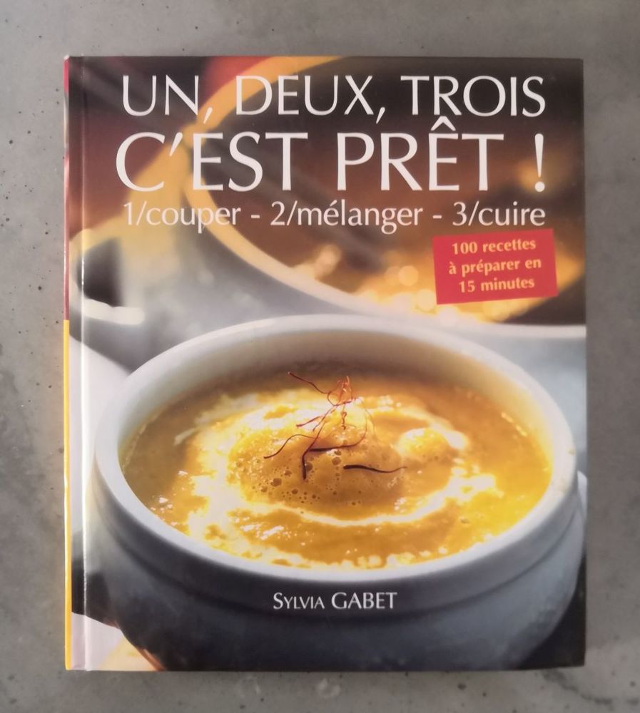 Livre de cuisine Un, Deux, Trois c'est pr�t ! de Sylvia Gabe 10 La Seyne-sur-Mer (83)