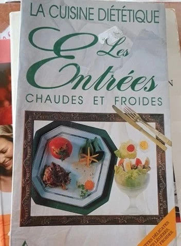Livre�: La cuisine di�t�tique ? les entr�es chaudes et froid 1 Aubvillers (80)