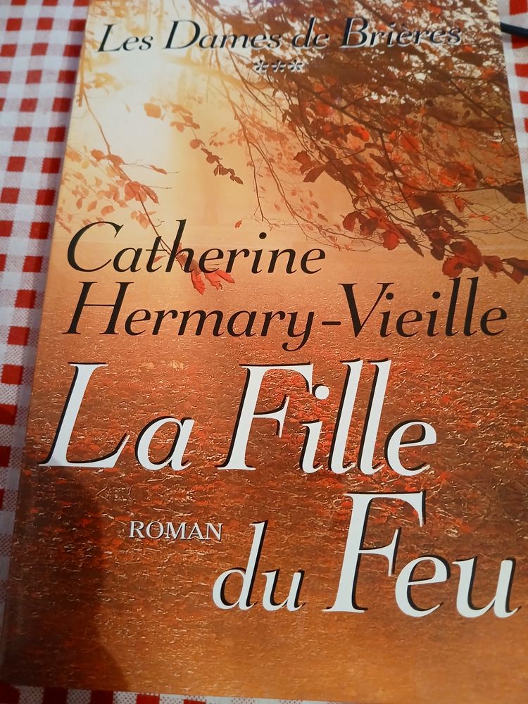 LIVRE LES DAMES DE BRIERES
TOME 3 LA FILLE DU FEU
8 Triel-sur-Seine (78)