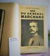 livre de J. DELEBECQUE . &quot; Vie du General MARCHAND &quot; 1936 
