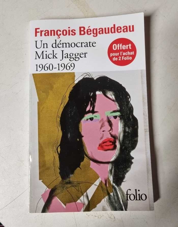 livre Un d�mocrate mick jagger 1960-1969 Fran�ois begaudeau 1 Auxerre (89)