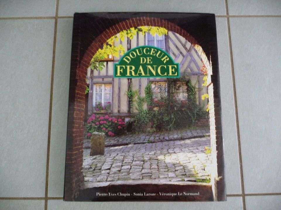 Livre Douceur de France - NEUF 20 Celles-sur-Belle (79)