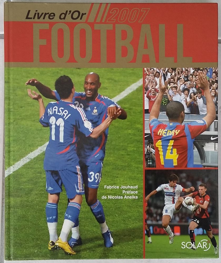 Livre d'Or du Football 2007, Nasri, Anelka, Henry - Neuf 13 Foncine-le-Haut (39)