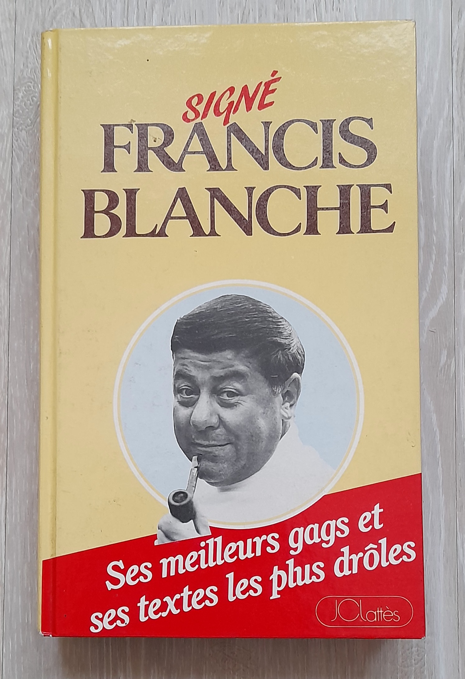 Livre de Francis Blanche gags et textes les plus dr�les. 3 Poitiers (86)