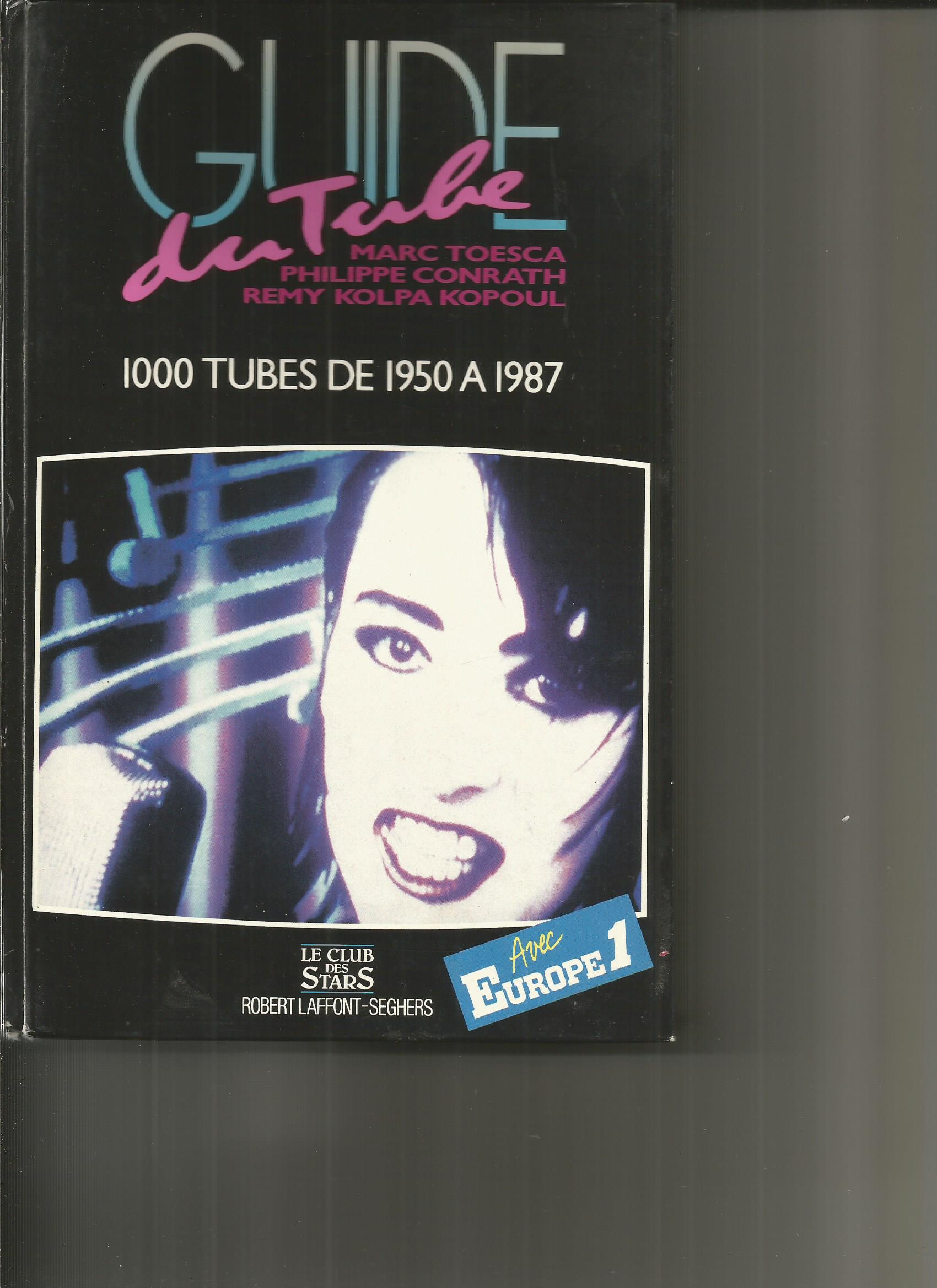 LIVRE - GUIDE TUBE 1950 1987 CHANSONS ROBERT LAFFONT SEGHERS 5 Toulouse (31)