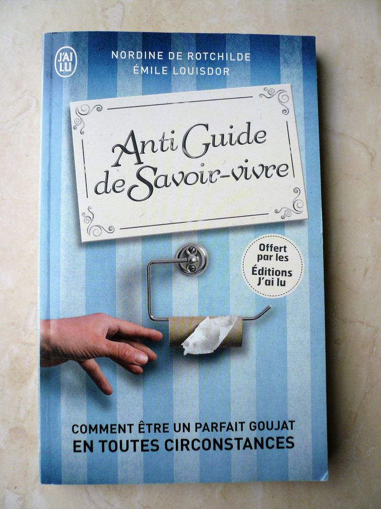 Livre humoristique   Anti guide de savoir-vivre   5 Franqueville-Saint-Pierre (76)