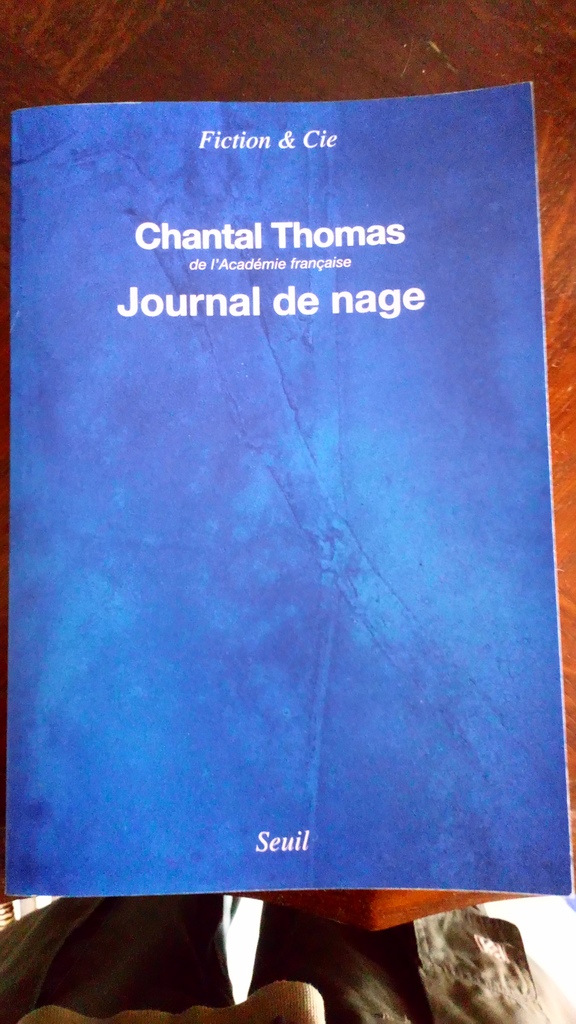 Livre  Journal de nage  - Chantal Thomas, Fiction & Cie 0 Battrans (70)