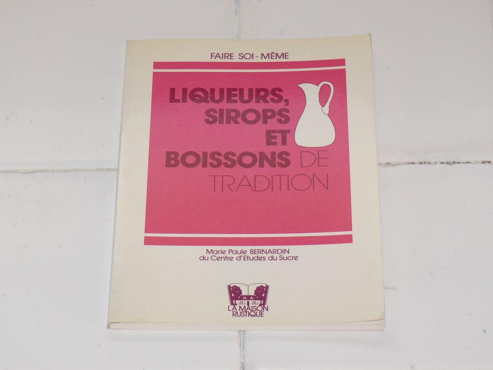 Livre :  Liqueurs, sirops et boissons  2 Saintes (17)