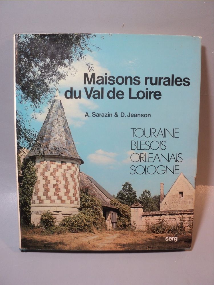 Livre Maisons Rurales du Val de Loire Touraine Sologne. 15 Loches (37)