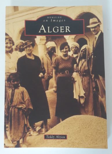 Livre  M�moire en images ALGER  3 Metz (57)