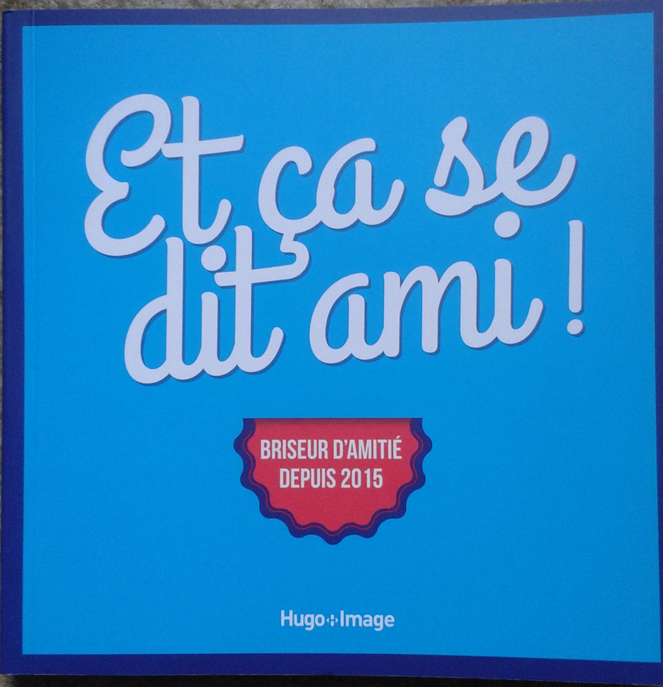 livre  Et �a se dit ami !   neuf  4 euros 4 Cramont (80)