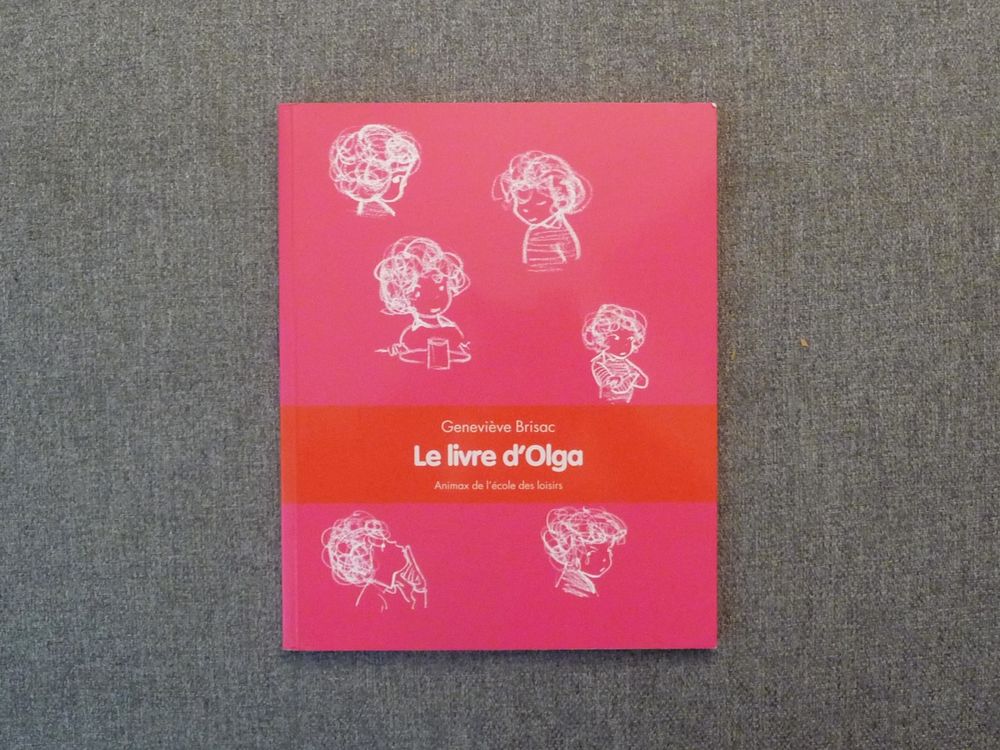 Le Livre D'Olga- Genevi�ve Brisac- L'�cole des Loisirs 5 Paris 15 (75)