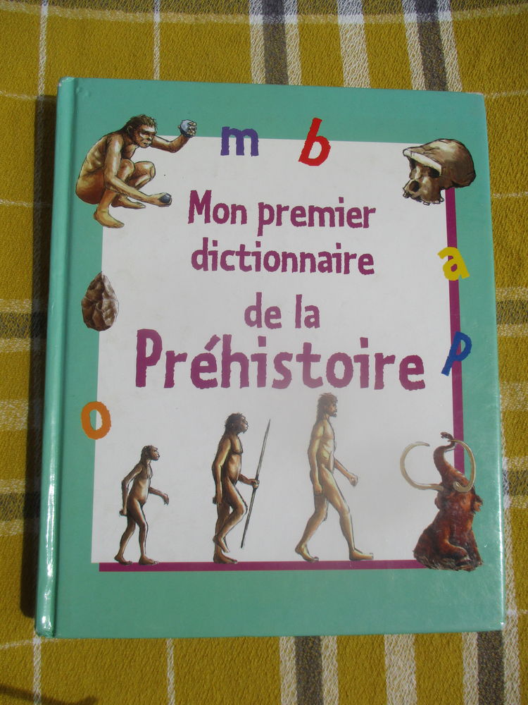 Livre   Mon Premier Dictionnaire de la Pr�histoire   3 La Fert�-Alais (91)