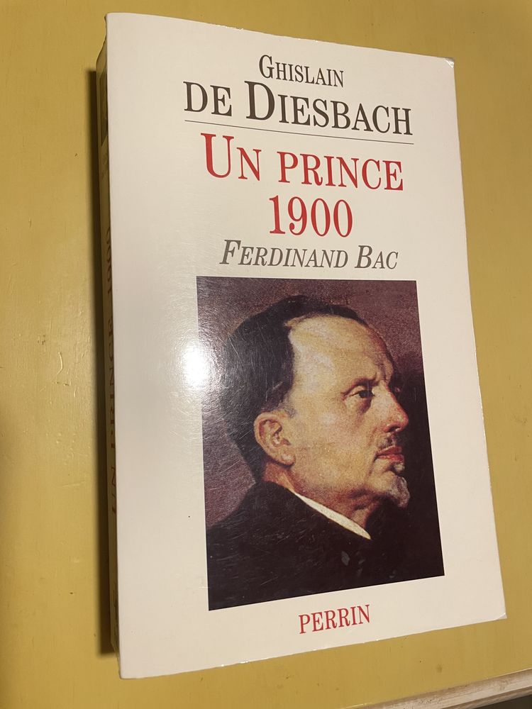Livre UN PRINCE 1900 Ferdinand BAC de Ghislain de Diesbach 13 Vigneux-sur-Seine (91)
