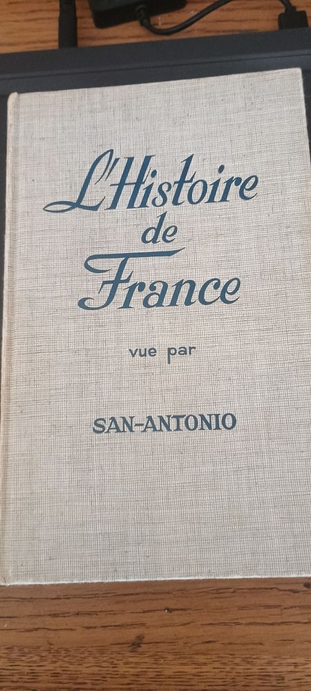 Livre reli�. L'histoire de France vue par San Antonio 15 L�signac-Durand (16)