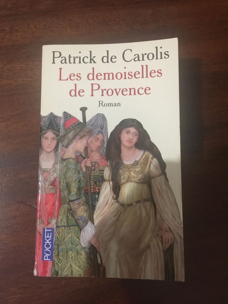 Livre Roman �� Les demoiselles de Provence ��. Patrick de Carolis 2 Saleilles (66)
