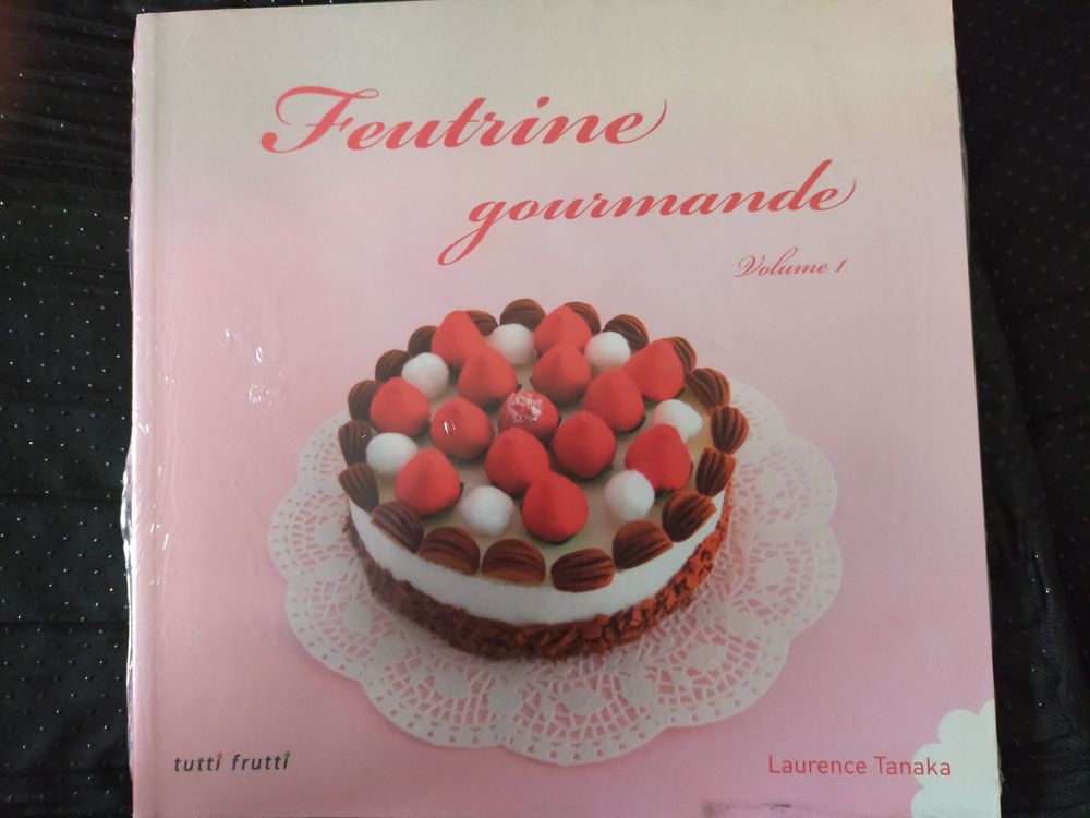 Livre tutti frutti - Feutrine gourmande Volume 1 7 Savigny-sur-Orge (91)