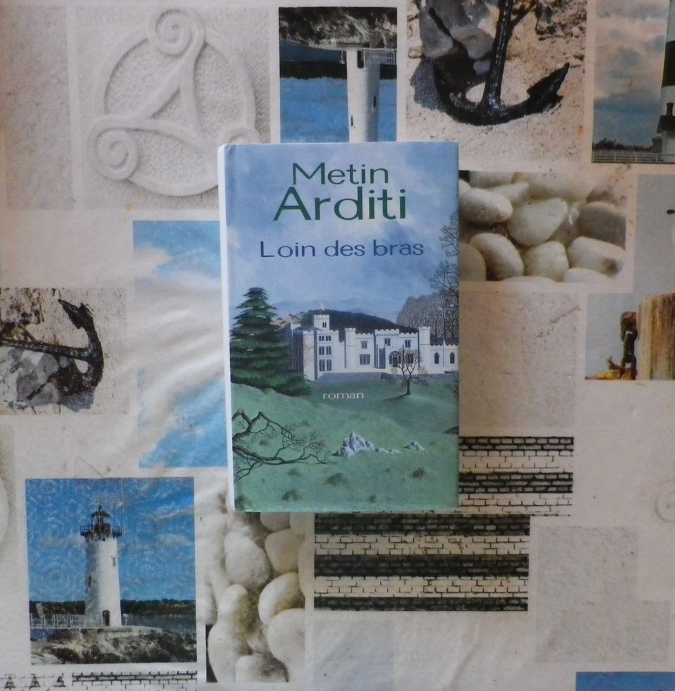 LOIN DES BRAS de Metin ARDITI Ed.France Loisirs 4 Bubry (56)