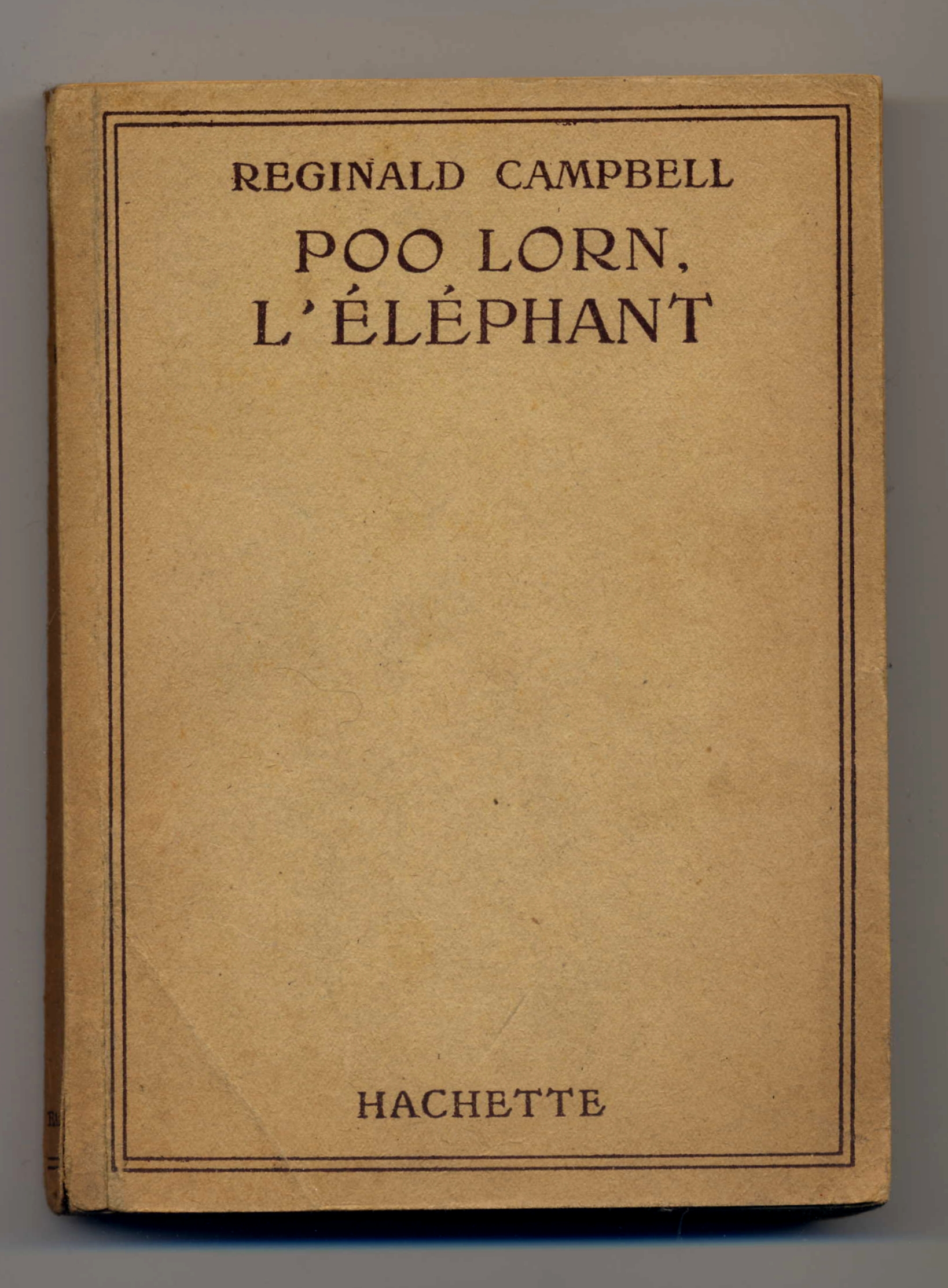 Poo Lorn, l'�l�phant de Reginald CAMPBELL - Hachette - 1946 5 Argenteuil (95)