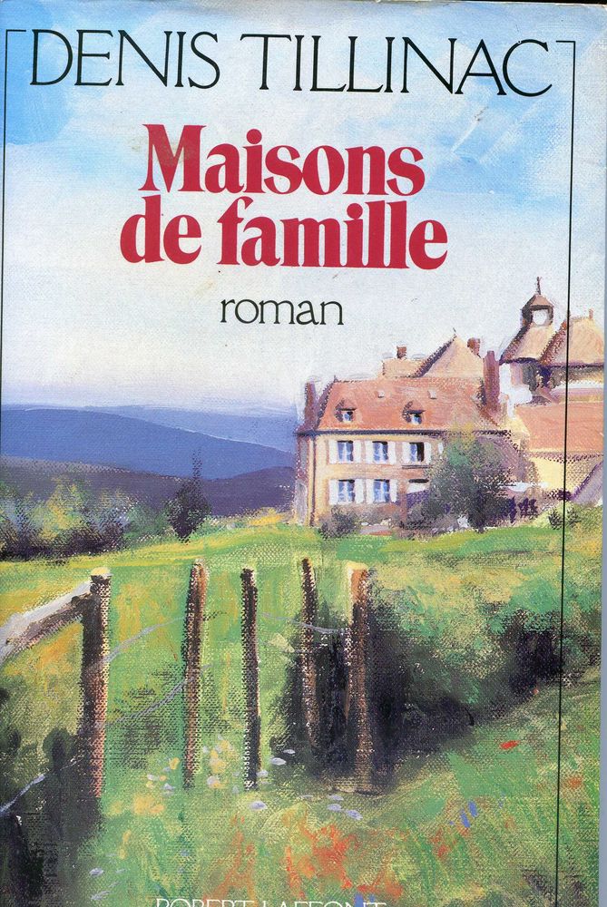 MAISONS DE FAMILLE - Denis Tillinac,
3 Rennes (35)