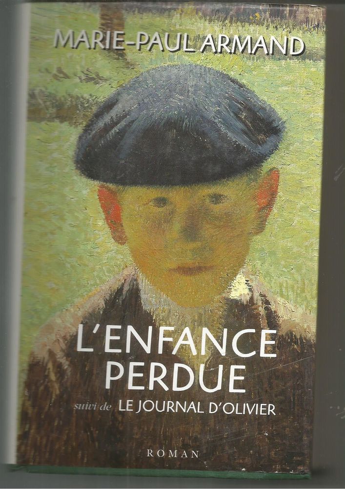Marie Paule ARMAND : l'enfance perdue suivi de Le journal d'Olivier 3 Montauban (82)
