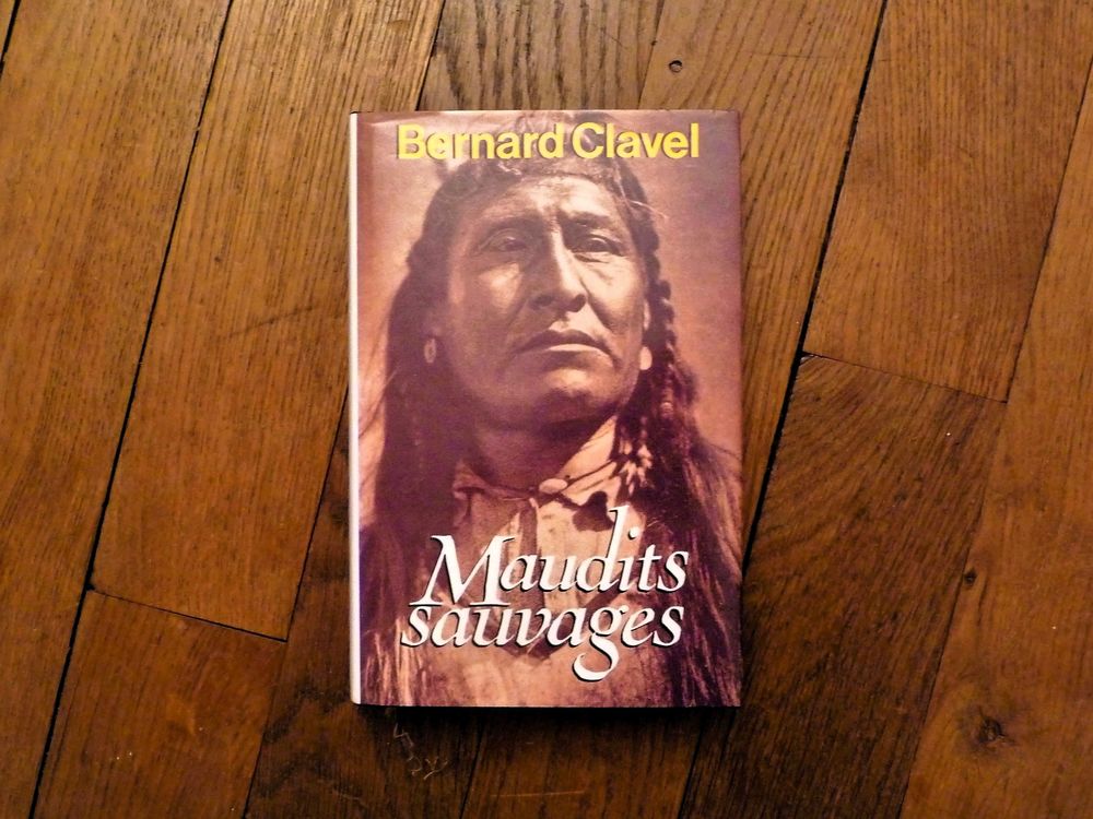 Maudits Sauvages- Bernard Clavel-France Loisirs-Albin Michel 3 Paris 15 (75)