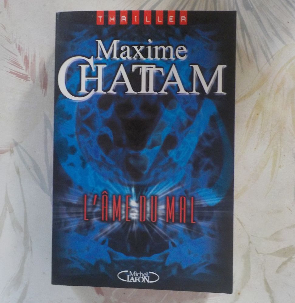 L'AME DU MAL de Maxime CHATTAM Ed. Michel Lafon 5 Bubry (56)