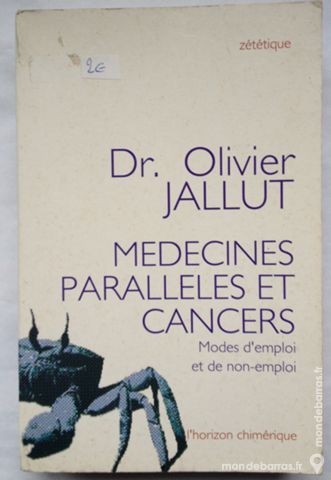Médecines parallèles et cancer Dr Olivier Jallut 1 Illkirch-Graffenstaden (67)