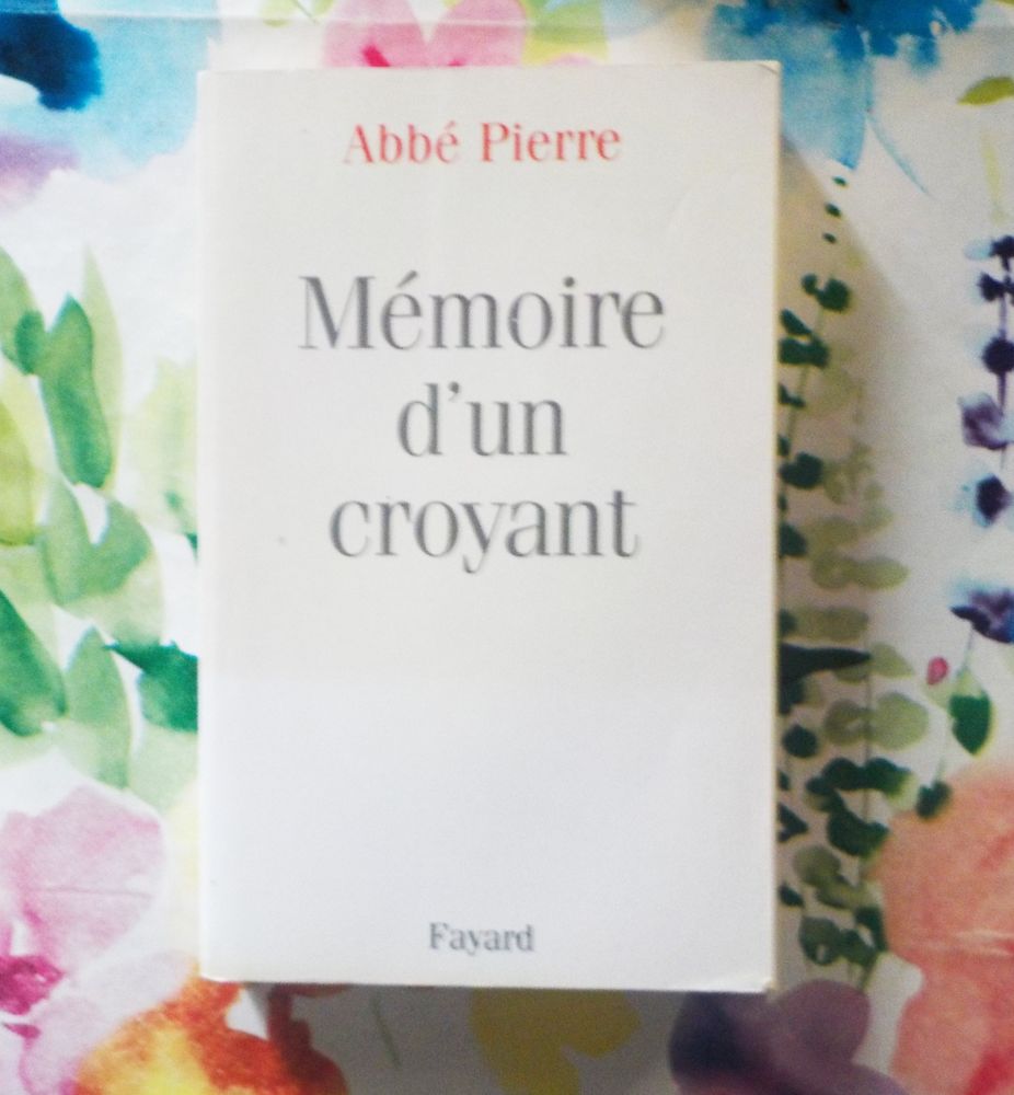 MEMOIRE D'UN CROYANT par l'Abb� Pierre Ed. Fayard 2 Bubry (56)