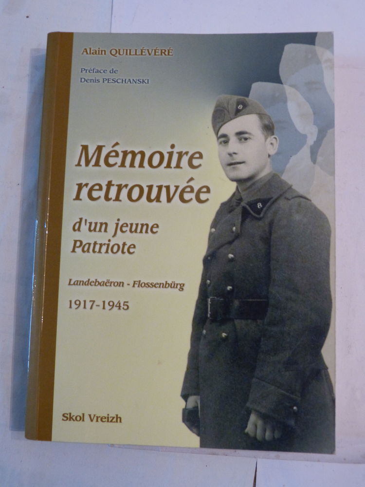 MEMOIRE RETROUVEE  d'un jeune patriote 1917 - 1945 7 Brest (29)