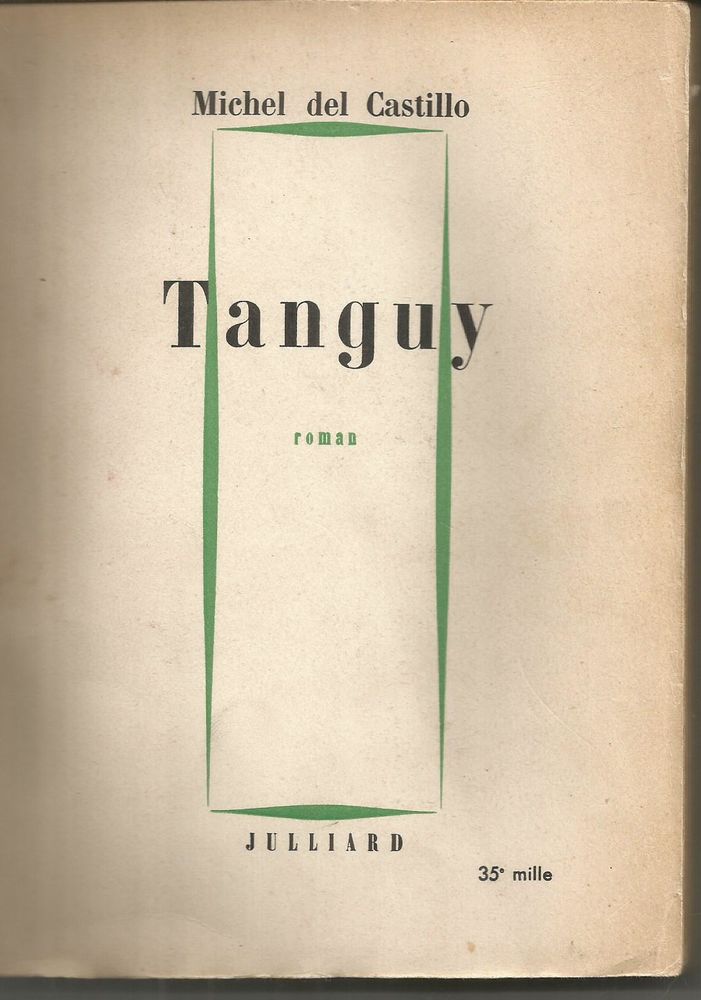 Michel DEL CASTILLO : TANGUY, histoire d'un enfant d'aujourd 3 Montauban (82)