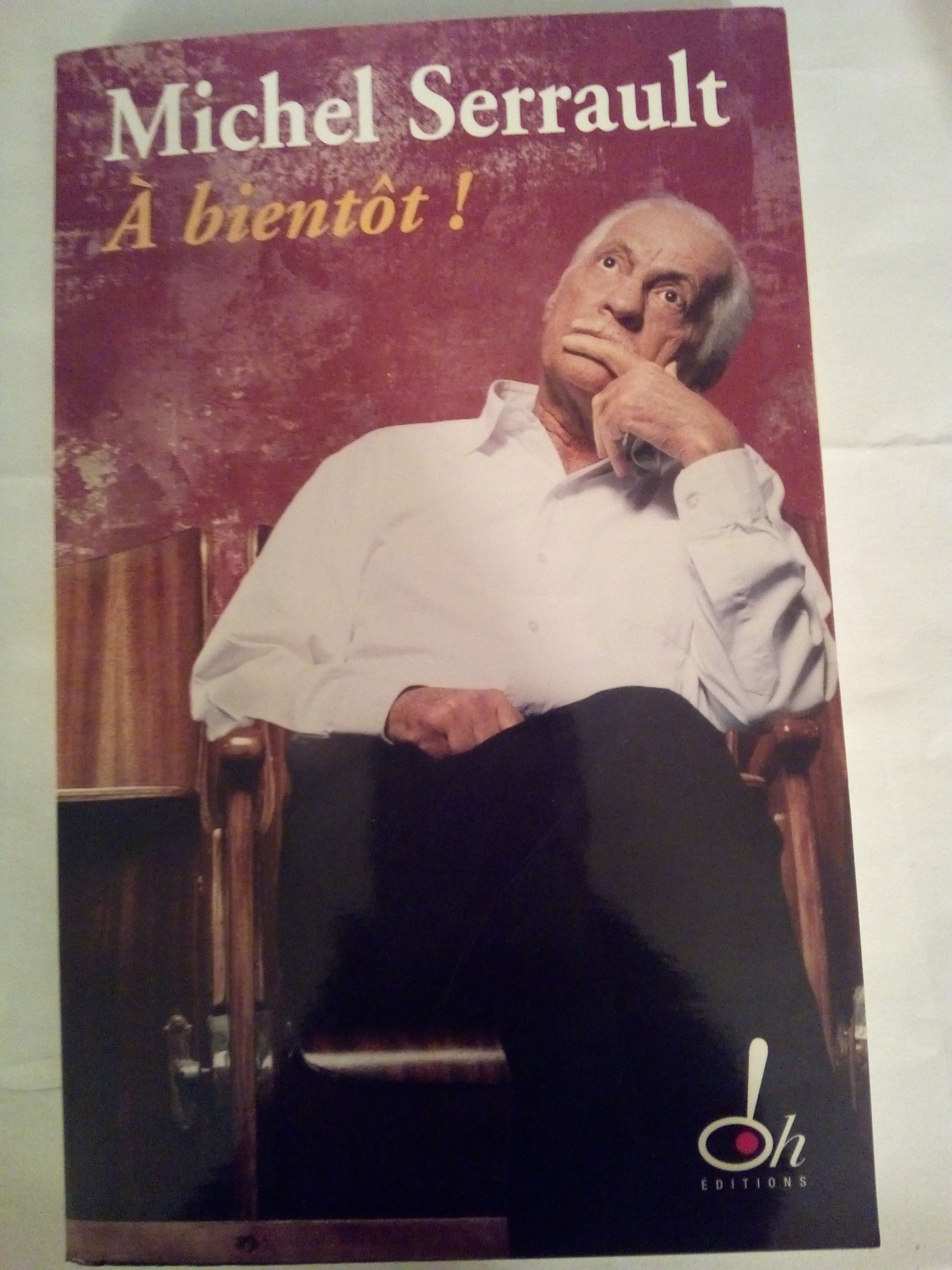 Michel SERRAULT ? A bient�t ! 8 Savigny-sur-Orge (91)