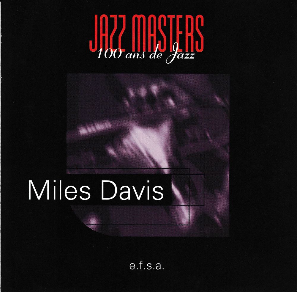 CD  Miles Davis    Jazz Masters    (100 Ans De Jazz) 4 Antony (92)