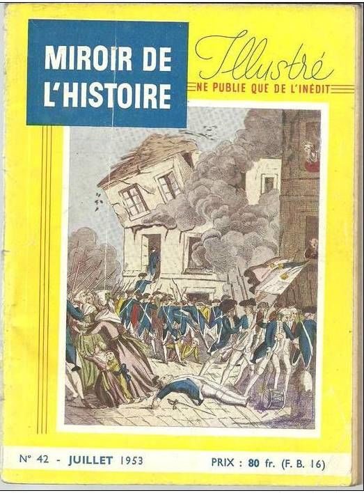 MIROIR de l'HISTOIRE illustr� N� 42 Juillet 1953 : 1789 / Foch / Essom�ric / Duc d'Orl�ans / Napol�on 4 Montauban (82)