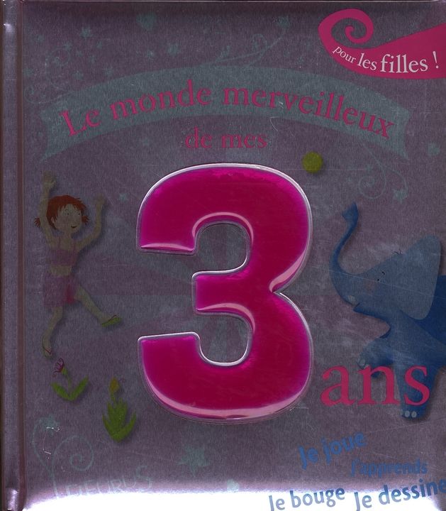 Le monde merveilleux de mes 3 ans ; pour les filles 6 Toulouse (31)