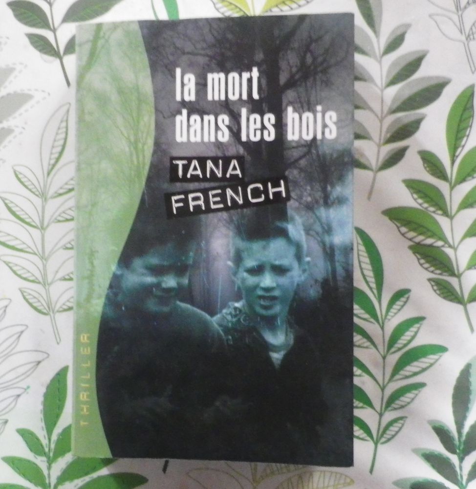 LA MORT DANS LES BOIS de Tana FRENCH Ed. France Loisirs 3 Bubry (56)