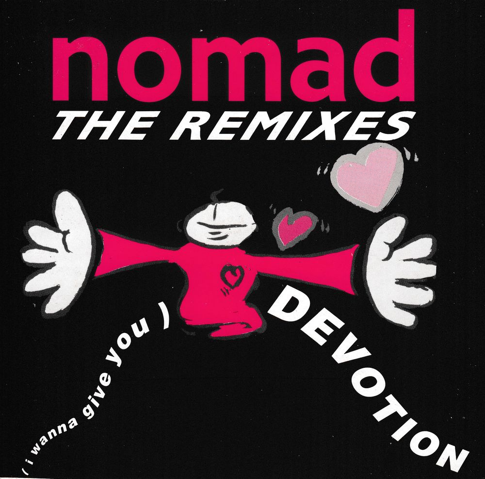 CD    Nomad   -   (I Wanna Give You) Devotion  (The Remixes) 5 Antony (92)