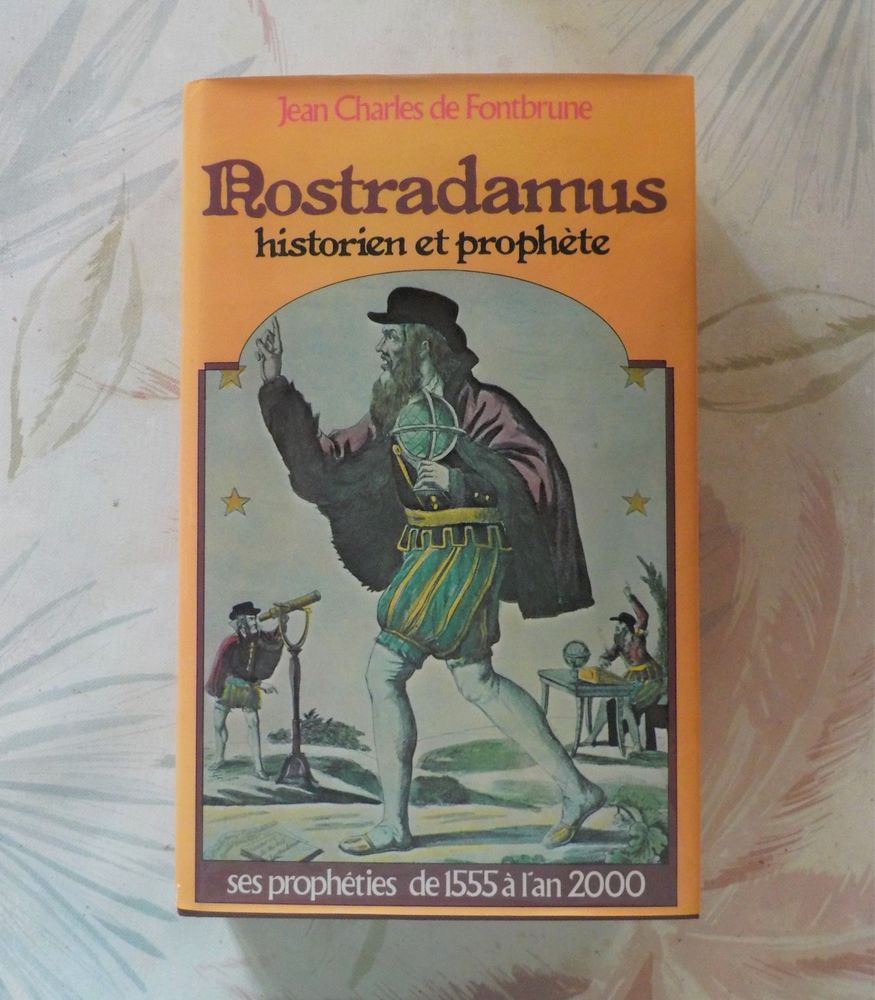NOSTRADAMUS HISTORIEN ET PROPHETE Jean-Charles de FONTBRUNE 3 Bubry (56)