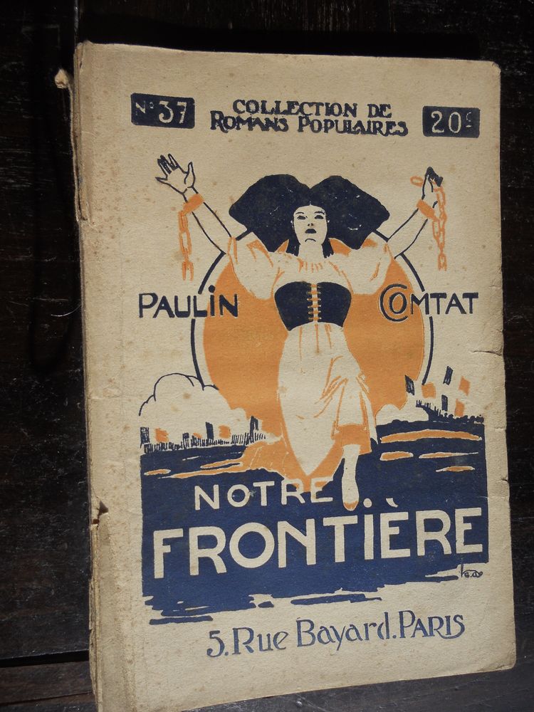 NOTRE FRONTI�RE de PAULIN COMTAT 1913-1914 9 Tours (37)