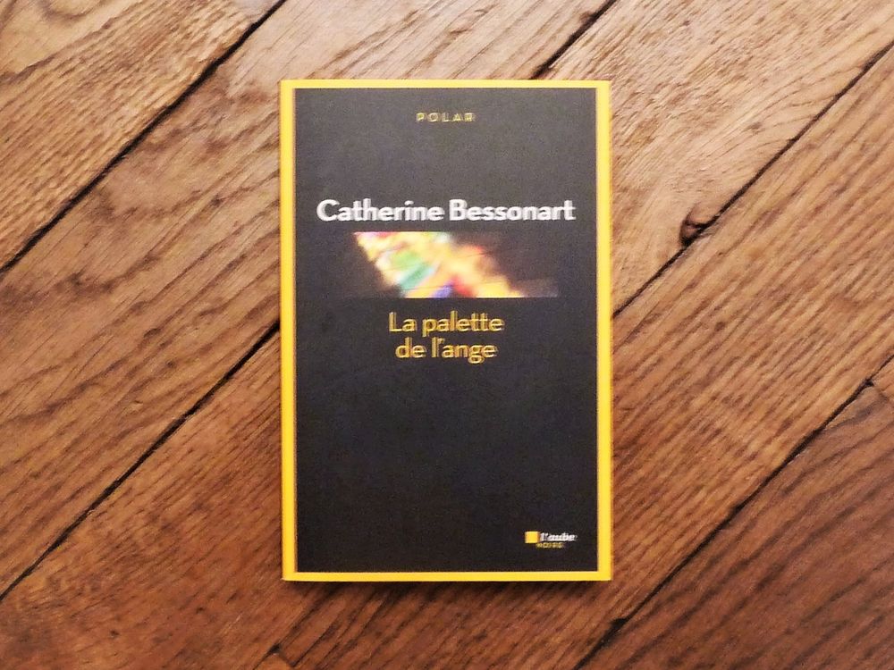La Palette de L'ange- Catherine Bessonart-Editions de L'aube 3 Paris 15 (75)