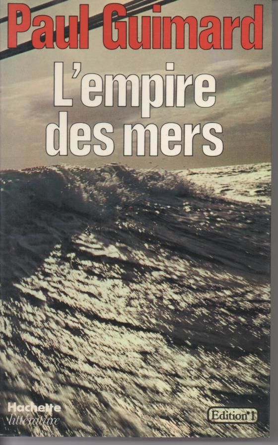 Paul GUIMARD L'empire des mers 4 Montauban (82)