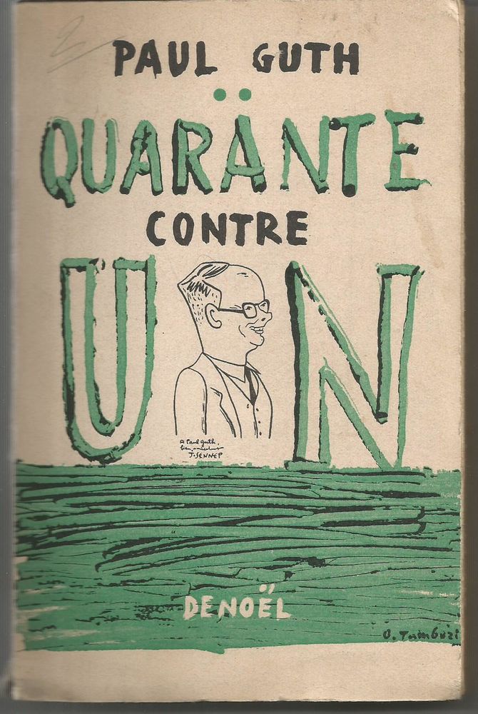 Paul GUTH Quarante contre un Edition DENOEL - tome 2 7 Montauban (82)