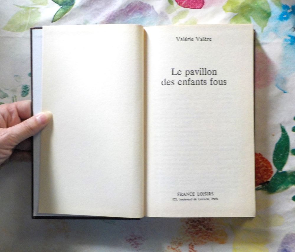 LE PAVILLON DES ENFANTS FOUS par Val�rie VALERE Ed. France L 2 Bubry (56)
