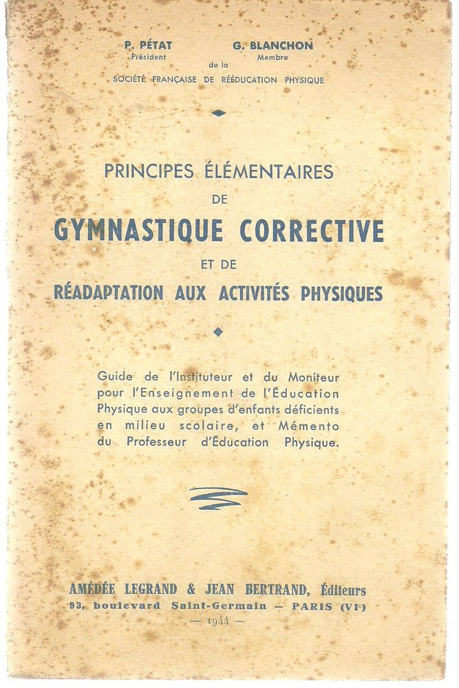 P PETAT et G BLANCHON Principes �l�mentaires de gymnastique corrective et r�adaptation aux activites physiques 8 Montauban (82)