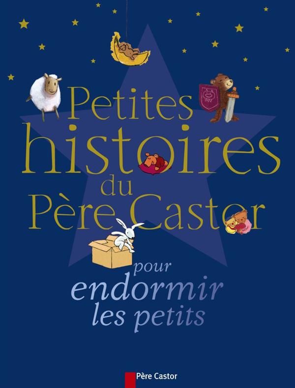 Petites histoires du P�re Castor pour endormir les petits 7 Malemort-sur-Corr�ze (19)