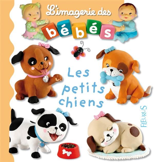 Les petits chiens
Éditions Fleurus
12 titres dispos 4 Saint-Jean-du-Cardonnay (76)