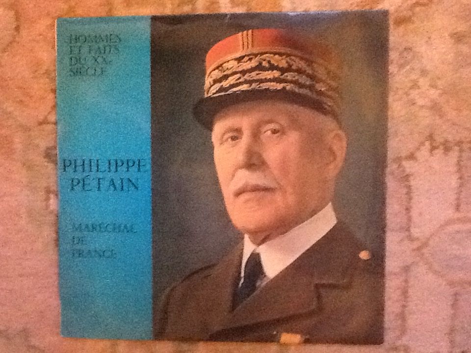 Philippe P�tain, Marechal de France  - Collection Hommes et faits du 20 eme si�cle 30 Paris 15 (75)