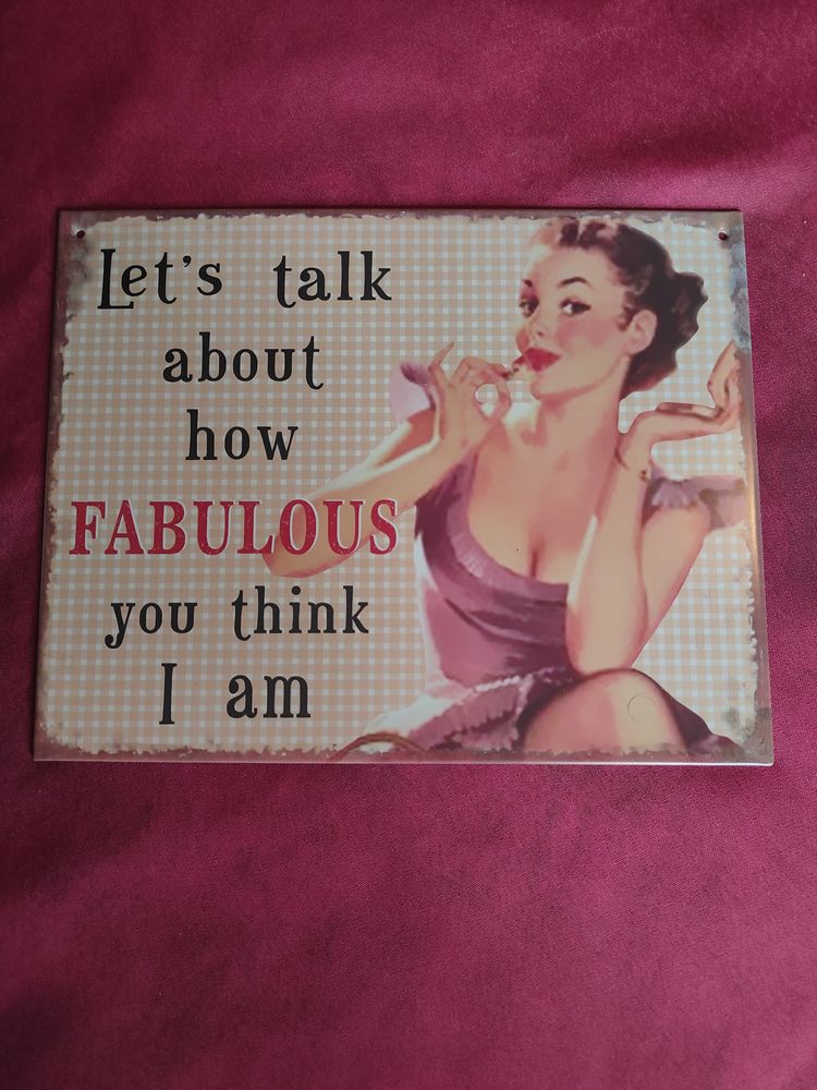 Plaque �maill�e let's talk about how fabulous you think I am 15 Avermes (03)